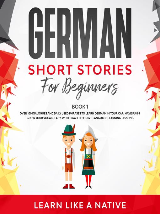Title details for German Short Stories for Beginners Book 1 by Learn Like a Native - Wait list